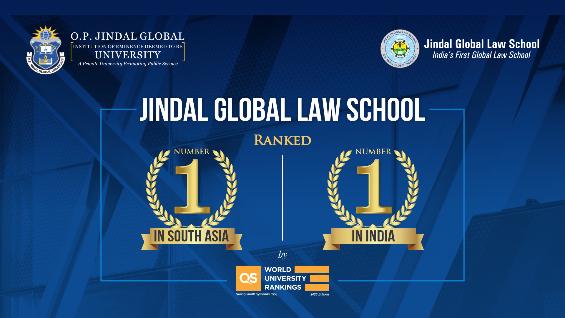 O.P. Jindal Global Law School ranked Number 1 in South Asia and Number 1 in India by Quacquarelli Symonds (QS) World University Rankings 2023 Edition.